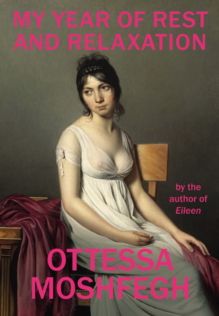 Pretend to be well read at dinner parties my year of rest and relaxation Ottessa Moshfegh