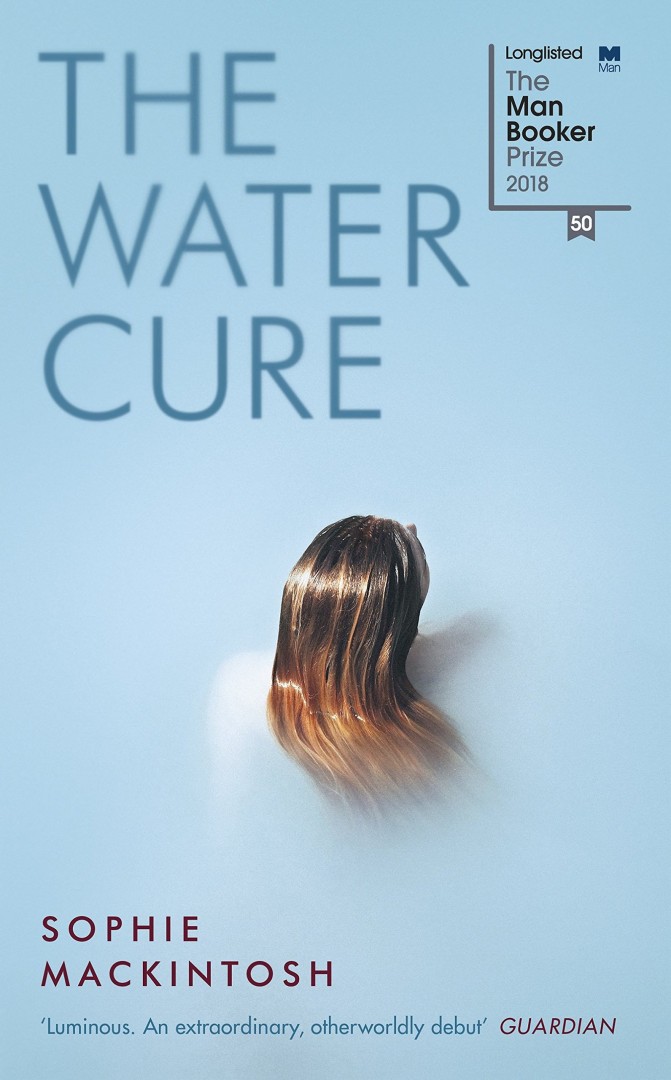 The Water Cure Sophie Mackintosh